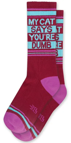 My Cat Says You're Dumb - Gym Socks